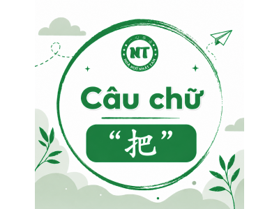 Câu chữ “把” trong tiếng trung
